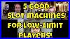 Five Good Slot Machines For Low Limit Players