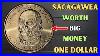 Most Expensive Rare Sacagawea One Dollar Coins That Could Make You A Millionaire